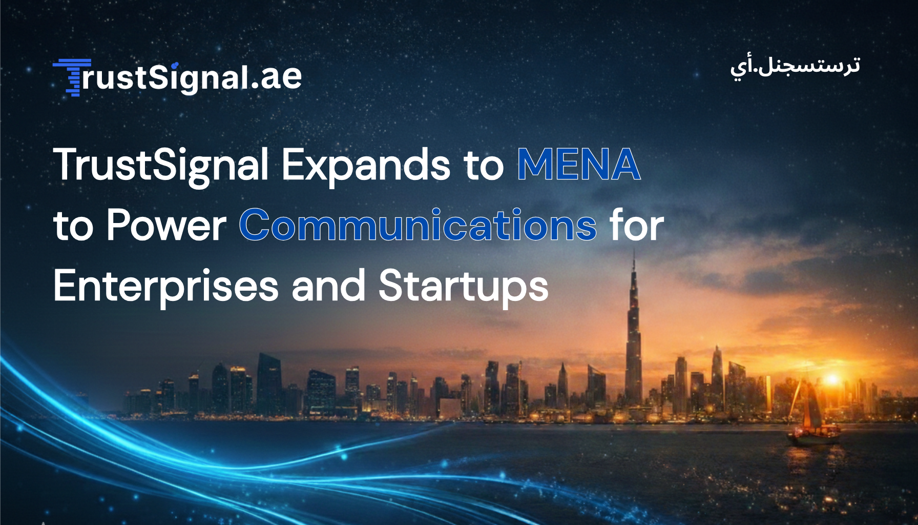 TrustSignal Expands to MENA to Power Communications for Enterprises and Startups